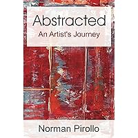 Abstracted: An Artist's Journey