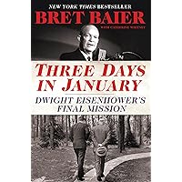 Three Days in January: Dwight Eisenhower's Final Mission (Three Days Series) Three Days in January: Dwight Eisenhower's Final Mission (Three Days Series) Hardcover Audible Audiobook Kindle Paperback Audio CD