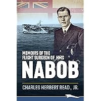 Memoirs of the Flight Surgeon of HMS Nabob