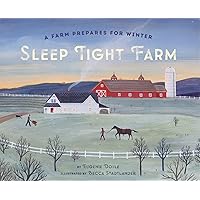 Sleep Tight Farm: A Farm Prepares for Winter Sleep Tight Farm: A Farm Prepares for Winter Hardcover Kindle