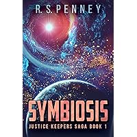 Symbiosis (Justice Keepers Saga Book 1)