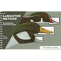Waterfowl Identification: The LeMaster Method Waterfowl Identification: The LeMaster Method Spiral-bound Kindle Hardcover Paperback