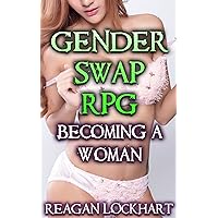 Gender Swap RPG: Becoming A Woman (Virtual Reality Gender Swap Book 1) Gender Swap RPG: Becoming A Woman (Virtual Reality Gender Swap Book 1) Kindle