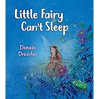Little Fairy Can't Sleep Little Fairy Can't Sleep Hardcover