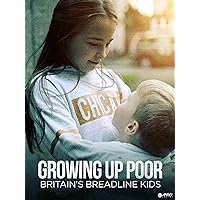 Growing Up Poor: Britain's Breadline Kids