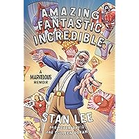 Amazing Fantastic Incredible: A Marvelous Memoir Amazing Fantastic Incredible: A Marvelous Memoir Hardcover Kindle Audible Audiobook Paperback