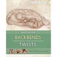 Yoga Mat Companion 3: Anatomy for Backbends and Twists Yoga Mat Companion 3: Anatomy for Backbends and Twists Paperback Kindle