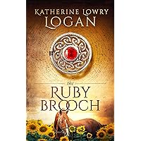 The Ruby Brooch (Time Travel Romance) (The Celtic Brooch Series Book 1)