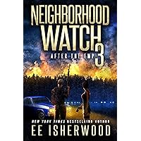 Neighborhood Watch 3: After the EMP Neighborhood Watch 3: After the EMP Kindle Audible Audiobook Paperback Hardcover Audio CD