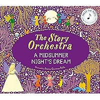 The Story Orchestra: A Midsummer Night's Dream (The Story Orchestra, 10) The Story Orchestra: A Midsummer Night's Dream (The Story Orchestra, 10) Hardcover