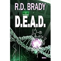 D.E.A.D.: A Genetic Engineering Thriller (The A.L.I.V.E. Series Book 2) D.E.A.D.: A Genetic Engineering Thriller (The A.L.I.V.E. Series Book 2) Kindle Audible Audiobook Hardcover Paperback