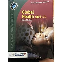 Global Health 101 (Essential Public Health) Global Health 101 (Essential Public Health) Paperback Kindle Hardcover
