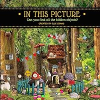 In This Picture: Can you find all the hidden objects? In This Picture: Can you find all the hidden objects? Paperback
