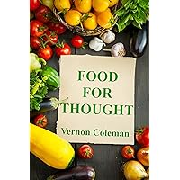Meat Causes Cancer: And More Food for Thought Meat Causes Cancer: And More Food for Thought Kindle Paperback