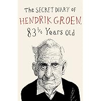 The Secret Diary of Hendrik Groen The Secret Diary of Hendrik Groen Kindle Paperback Audible Audiobook Hardcover Audio CD