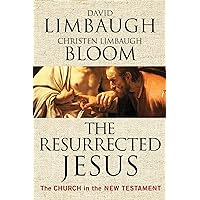 The Resurrected Jesus: The Church in the New Testament