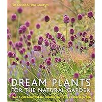 Dream Plants for the Natural Garden Dream Plants for the Natural Garden Paperback Hardcover