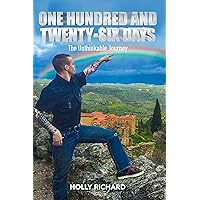 One Hundred and Twenty-Six Days: The Unthinkable Journey One Hundred and Twenty-Six Days: The Unthinkable Journey Kindle Paperback