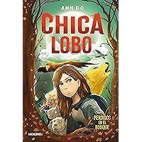 Chica lobo / Into the Wild: Wolf Girl 1 (Chica Lobo, La / Wolf Girl) (Spanish Edition) Chica lobo / Into the Wild: Wolf Girl 1 (Chica Lobo, La / Wolf Girl) (Spanish Edition) Kindle Hardcover