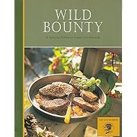 Wild Bounty, a Special Edition Game Cookbook Wild Bounty, a Special Edition Game Cookbook Paperback