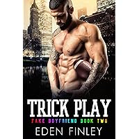 Trick Play (Fake Boyfriend Book 2) Trick Play (Fake Boyfriend Book 2) Kindle Paperback Audible Audiobook Hardcover Audio CD
