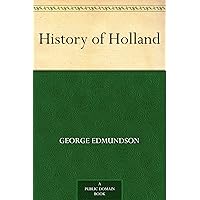 History of Holland History of Holland Kindle Hardcover Paperback MP3 CD