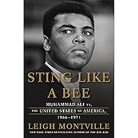 Sting Like a Bee: Muhammad Ali vs. the United States of America, 1966 -1971 Sting Like a Bee: Muhammad Ali vs. the United States of America, 1966 -1971 Audible Audiobook Hardcover Kindle Paperback