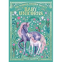 Baby Unicorns (5) (The Magical Unicorn Society) Baby Unicorns (5) (The Magical Unicorn Society) Hardcover