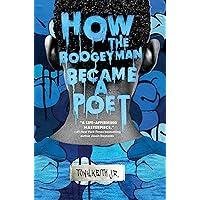 How the Boogeyman Became a Poet How the Boogeyman Became a Poet Hardcover Audible Audiobook Kindle Audio CD