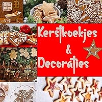 Kerstkoekjes & Decoraties: Xmas Cookie Recepten, Ideeën, Technieken, Tips & Trucs (Dutch Edition) Kerstkoekjes & Decoraties: Xmas Cookie Recepten, Ideeën, Technieken, Tips & Trucs (Dutch Edition) Kindle Hardcover Paperback