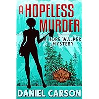 A Hopeless Murder (A Hope Walker Mystery Book 1) A Hopeless Murder (A Hope Walker Mystery Book 1) Kindle Audible Audiobook Paperback