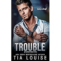 Trouble: An arrogant, billionaire boss romance. (Taking Chances Book 1)