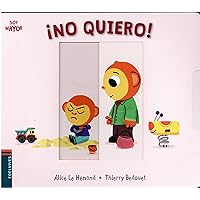 ¡No quiero! (Spanish Edition)