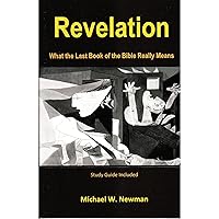 REVELATION: What the Last Book of the Bible Really Means REVELATION: What the Last Book of the Bible Really Means Audible Audiobook Paperback Kindle