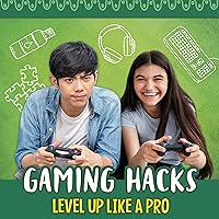 Gaming Hacks: Level Up Like a Pro: Life Hacking! Gaming Hacks: Level Up Like a Pro: Life Hacking! Hardcover Kindle Audible Audiobook