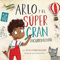 Arlo y el súper gran encubrimiento/ Arlo and the Big Great Cover up (Spanish Edition) Arlo y el súper gran encubrimiento/ Arlo and the Big Great Cover up (Spanish Edition) Hardcover Kindle