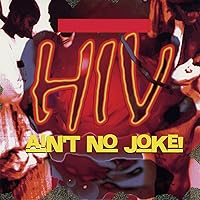 Hiv Ain't No Joke Hiv Ain't No Joke MP3 Music