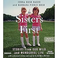 Sisters First: Stories from Our Wild and Wonderful Life Sisters First: Stories from Our Wild and Wonderful Life Audible Audiobook Hardcover Kindle Paperback Audio CD
