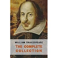 The Complete Works of William Shakespeare (37 plays, 160 sonnets and 5 Poetry Books With Active Table of Contents)