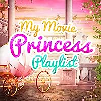 My Movie Princess Playlist My Movie Princess Playlist MP3 Music