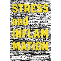 Stress and Inflammation: A Silent Epidemic