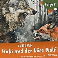 Hubi und der böse Wolf: Goldi & Hubi 9 Hubi und der böse Wolf: Goldi & Hubi 9 Audible Audiobook