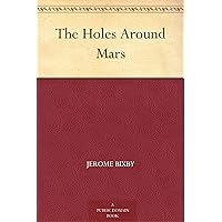The Holes Around Mars The Holes Around Mars Kindle Hardcover Paperback MP3 CD Library Binding