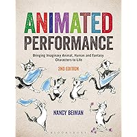 Animated Performance: Bringing Imaginary Animal, Human and Fantasy Characters to Life (Required Reading Range) Animated Performance: Bringing Imaginary Animal, Human and Fantasy Characters to Life (Required Reading Range) Paperback Kindle
