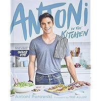 Antoni In The Kitchen Antoni In The Kitchen Hardcover Kindle Spiral-bound