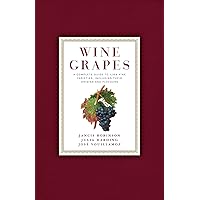Wine Grapes: A Complete Guide to 1,368 Vine Varieties, Including Their Origins and Flavours: A James Beard Award Winner Wine Grapes: A Complete Guide to 1,368 Vine Varieties, Including Their Origins and Flavours: A James Beard Award Winner Hardcover Kindle