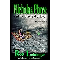 Nicholas Phree and the Emerald of Bool Nicholas Phree and the Emerald of Bool Kindle Edition Paperback