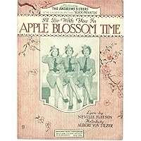 I'll be with you in Apple Blossom Time. [Song.] Lyric by Neville Fleeson I'll be with you in Apple Blossom Time. [Song.] Lyric by Neville Fleeson Sheet music Kindle