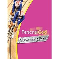 Personal Gold: an Underdog Story