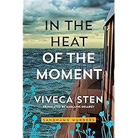 In the Heat of the Moment (Sandhamn Murders Book 5) In the Heat of the Moment (Sandhamn Murders Book 5) Kindle Paperback Audible Audiobook MP3 CD